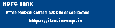 HDFC BANK  UTTAR PRADESH GAUTAM BUDDHA NAGAR KASANA   ifsc code